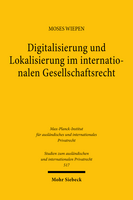Digitalisierung und Lokalisierung im internationalen Gesellschaftsrecht