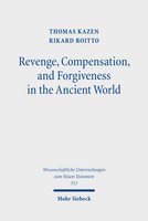 Revenge, Compensation, and Forgiveness in the Ancient World