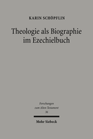 Theologie als Biographie im Ezechielbuch
