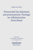 Wissenschaft des Judentums und protestantische Theologie im wilhelminischen Deutschland