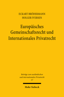 Europäisches Gemeinschaftsrecht und Internationales Privatrecht