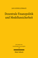 Dezentrale Finanzpolitik und Modellunsicherheit