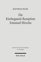Die Kierkegaard-Rezeption Emanuel Hirschs