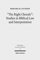 »The Right Chorale«: Studies in Biblical Law and Interpretation