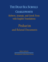 The Dead Sea Scrolls. Hebrew, Aramaic, and Greek Texts with English Translations