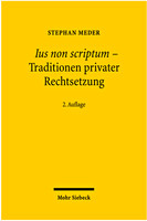 Ius non scriptum – Traditionen privater Rechtsetzung