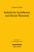 Katholische Sozialtheorie und liberale Ökonomik