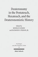 Deuteronomy in the Pentateuch, Hexateuch, and the Deuteronomistic History