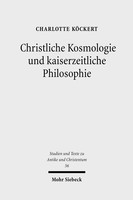 Christliche Kosmologie und kaiserzeitliche Philosophie