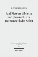 Paul Ricoeurs biblische und philosophische Hermeneutik des Selbst