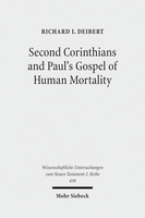 Second Corinthians and Paul's Gospel of Human Mortality