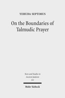 On the Boundaries of Talmudic Prayer